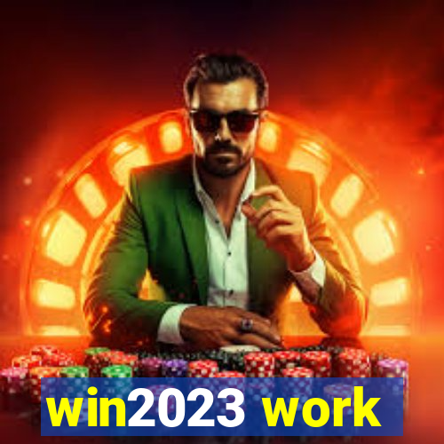 win2023 work